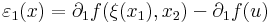\varepsilon_1(x)=\partial_1 f(\xi(x_1),x_2)-\partial_1f(u)