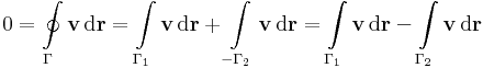 0=\oint\limits_{\Gamma}\mathbf{v}\,\mathrm{d}\mathbf{r}=\int\limits_{\Gamma_1}\mathbf{v}\,\mathrm{d}\mathbf{r}+\int\limits_{-\Gamma_2}\mathbf{v}\,\mathrm{d}\mathbf{r}=\int\limits_{\Gamma_1}\mathbf{v}\,\mathrm{d}\mathbf{r}-\int\limits_{\Gamma_2}\mathbf{v}\,\mathrm{d}\mathbf{r}