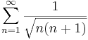 \sum\limits_{n=1}^{\infty}\frac{1}{\sqrt{n(n+1)}}
