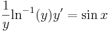 \frac{1}{y}\mathrm{ln}^{-1}(y)y'=\sin x
