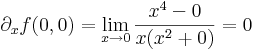 \partial_xf(0,0)=\lim\limits_{x\to 0}\frac{x^4-0}{x(x^2+0)}=0