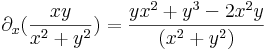 \partial_x(\frac{xy}{x^2+y^2})=\frac{yx^2+y^3-2x^2y}{(x^2+y^2)}