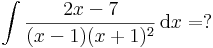 \int\frac{2x-7}{(x-1)(x+1)^2}\,\mathrm{d}x=?