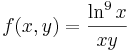f(x,y)=\frac{\mathrm{ln}^9\,x}{xy}