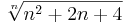 \sqrt[n]{n^2+2n+4}