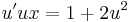 u'ux=1+2u^2\,