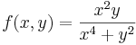 f(x,y)=\frac{x^2y}{x^4+y^2}