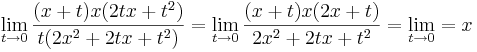 \lim\limits_{t\to 0}\frac{(x+t)x(2tx+t^2)}{t(2x^2+2tx+t^2)}=\lim\limits_{t\to 0}\frac{(x+t)x(2x+t)}{2x^2+2tx+t^2}=\lim\limits_{t\to 0}=x