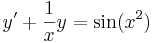 y'+\frac{1}{x}y=\sin(x^2)\,