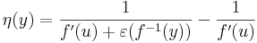 \eta(y)=\frac{1}{f'(u)+\varepsilon(f^{-1}(y))}-\frac{1}{f'(u)}\,