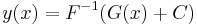 y(x)=F^{-1}(G(x)+C)\,