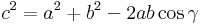 c^2=a^2 + b^2 -2ab\cos\gamma\,