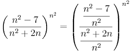 
\left(\frac{n^2-7}{n^2+2n}\right)^{n^2}=\left(\frac{  \cfrac{n^2-7}{n^2}}{\cfrac{n^2+2n}{n^2}  }\right)^{n^2}