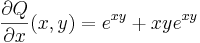 \frac{\partial Q}{\partial x}(x,y)=e^{xy}+xye^{xy}