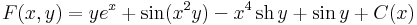 F(x,y)=ye^x+\sin(x^2y)-x^4\,\mathrm{sh}\,y+\sin y + C(x)