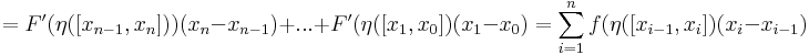 =F'(\eta([x_{n-1},x_n]))(x_{n}-x_{n-1})+...+F'(\eta([x_{1},x_0])(x_1-x_0)=\sum\limits_{i=1}^nf(\eta([x_{i-1},x_i])(x_{i}-x_{i-1})