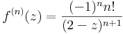 f^{(n)}(z)=\frac{(-1)^n n!}{(2-z)^{n+1}}