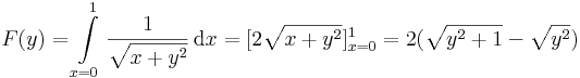 F(y)=\int\limits_{x=0}^{1}\frac{1}{\sqrt{x+y^2}}\,\mathrm{d}x=[2\sqrt{x+y^2}]_{x=0}^1=2(\sqrt{y^2+1}-\sqrt{y^2})