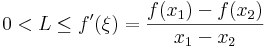 0<L\leq f'(\xi)=\frac{f(x_1)-f(x_2)}{x_1-x_2}